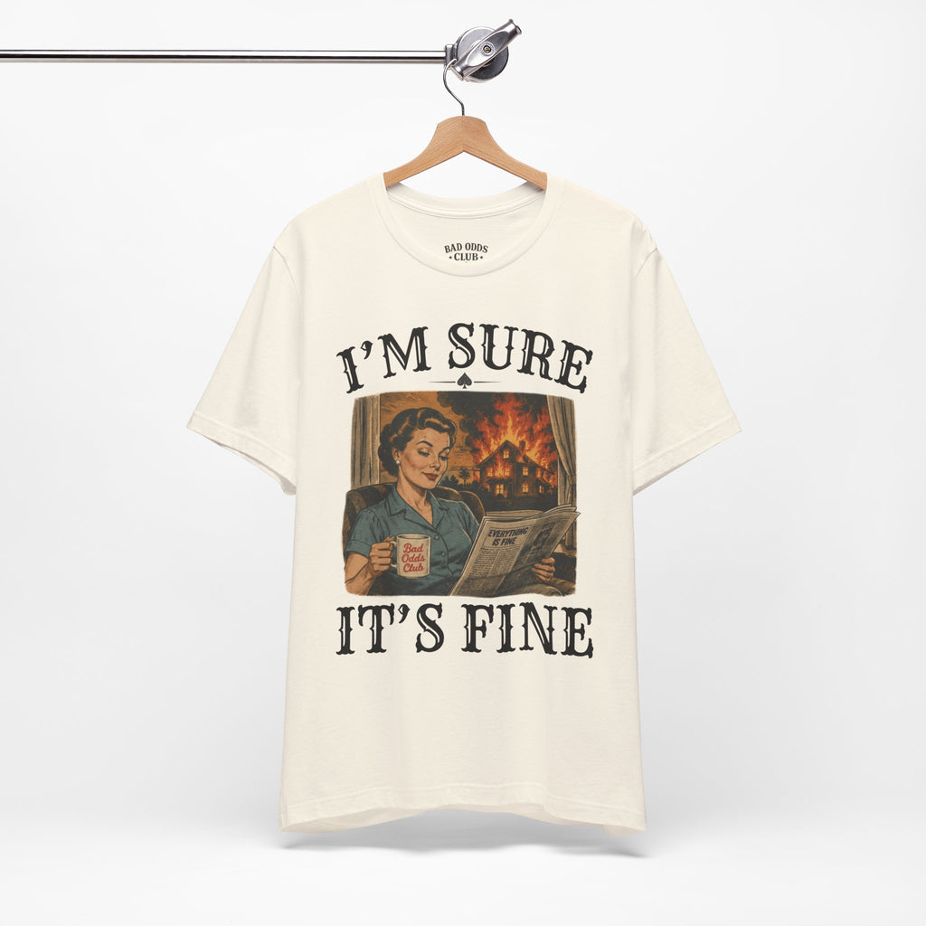 I'm Sure It's Fine Vintage Tee