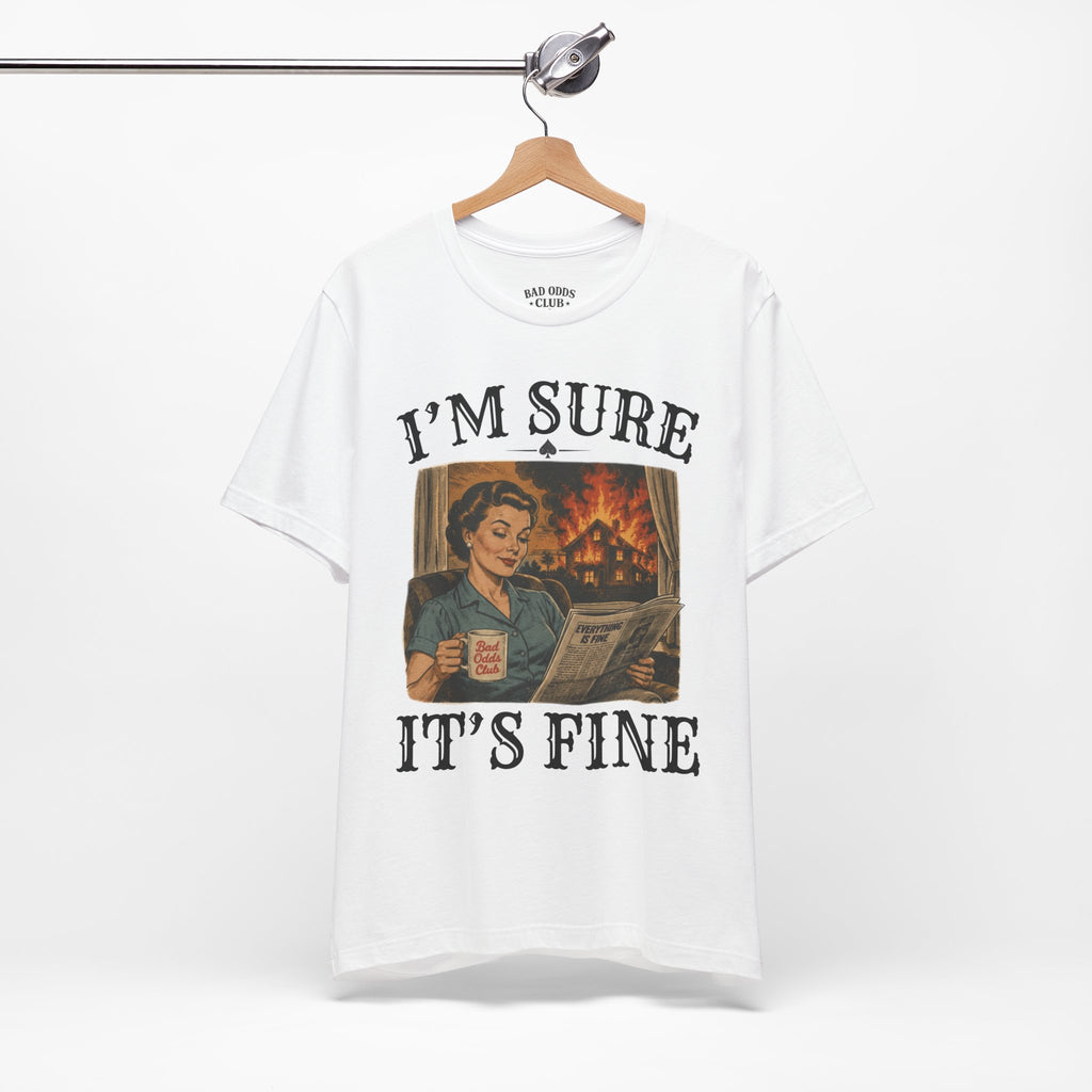 I'm Sure It's Fine Vintage Tee